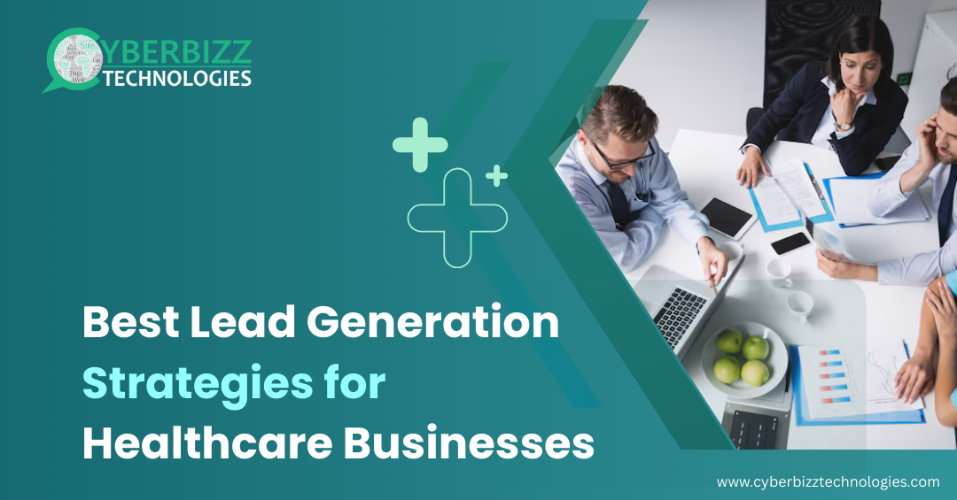 Best Lead Generation Strategies for Healthcare Businesses