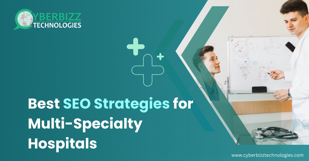 Best SEO Strategies for Multi-Specialty Hospitals