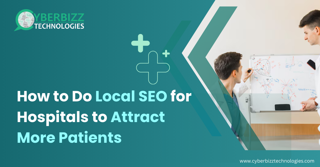 How to Do Local SEO for Hospitals to Attract More Patients
