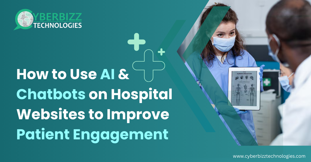 How to Use AI & Chatbots on Hospital Websites to Improve Patient Engagement