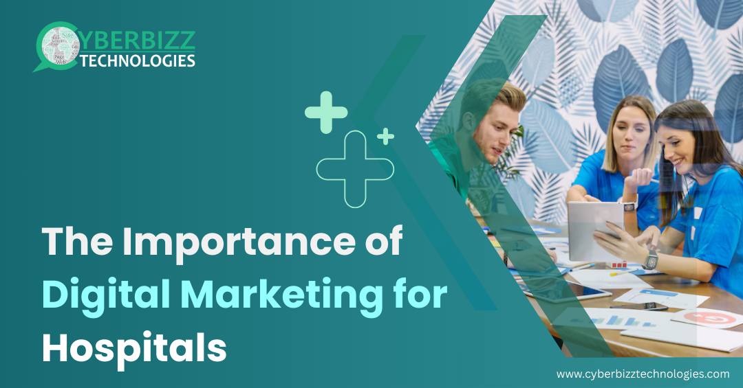 The Importance of Digital Marketing for Hospitals